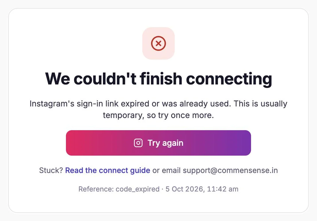 A card headed We couldn't finish connecting, saying Instagram's sign-in link expired or was already used, with a Try again button, a link to the connect guide and support email, and Reference: code_expired with a date and time.